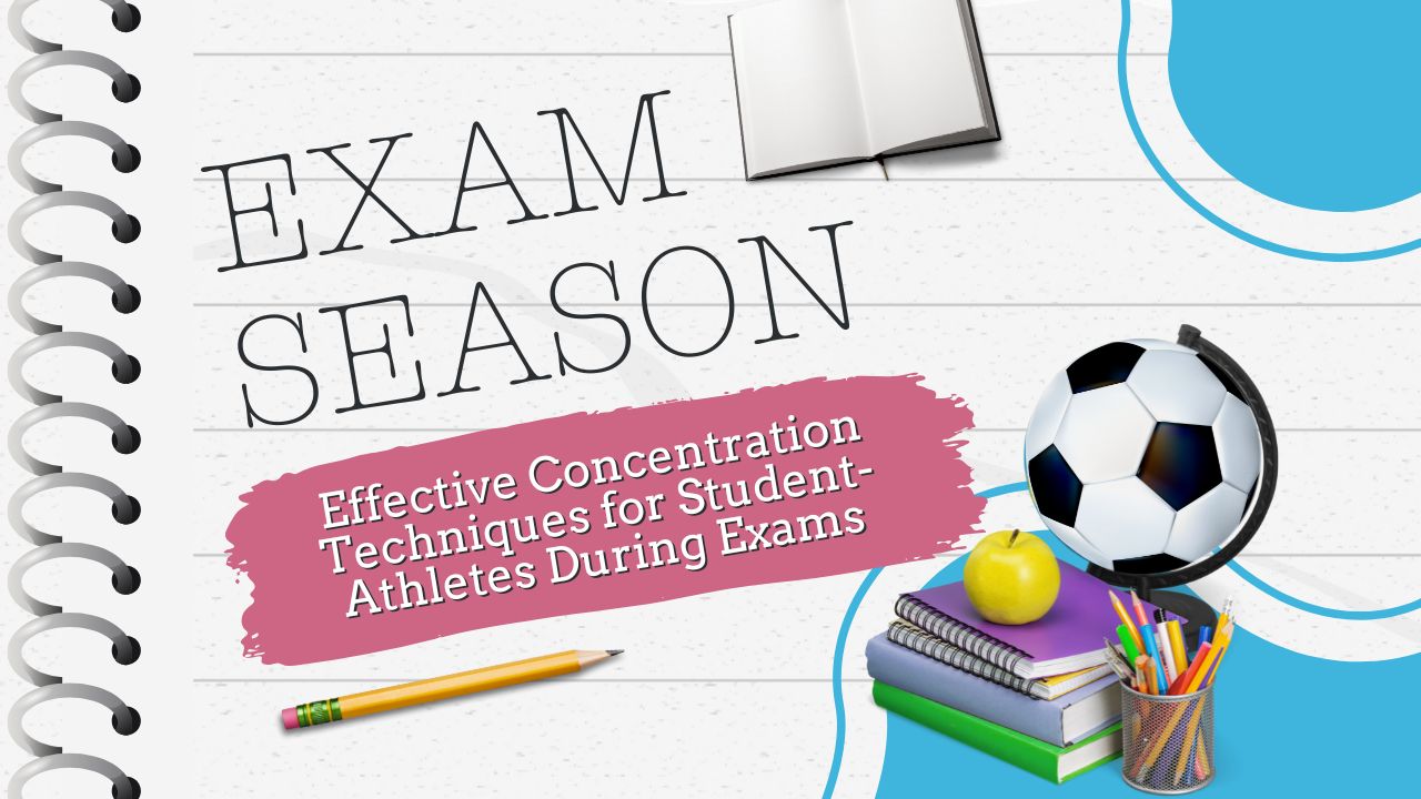 Concentration Techniques for Student-Athletes During Exams