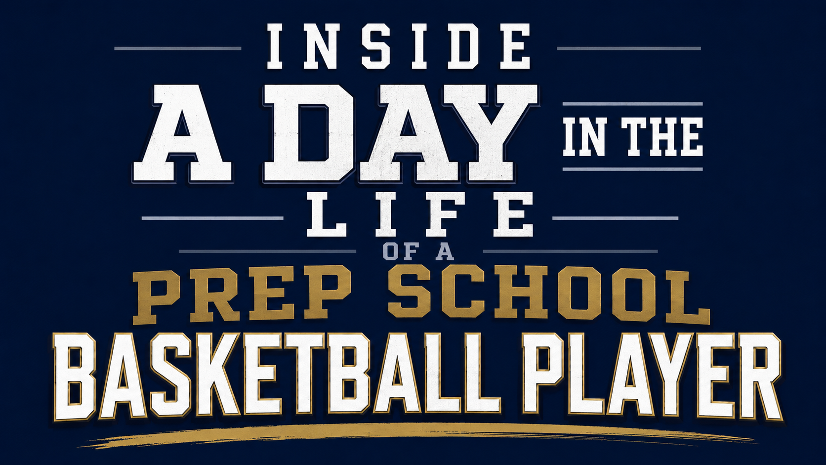 Inside a Day in the Life of a Prep School Basketball Player