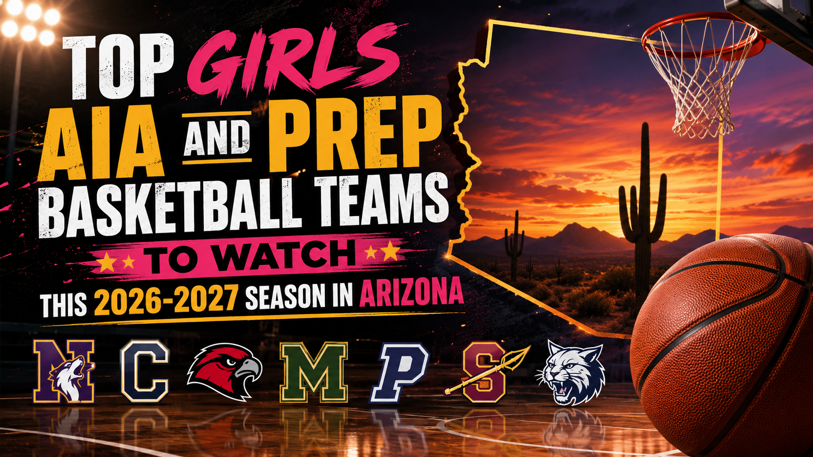 Top Girls AIA and Prep Basketball Teams to Watch This 2026-2027 Season in Arizona