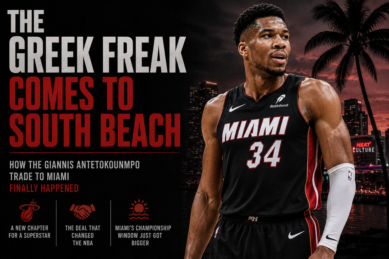 The Greek Freak Comes to South Beach: How the Giannis Antetokounmpo Trade to Miami Finally Happened