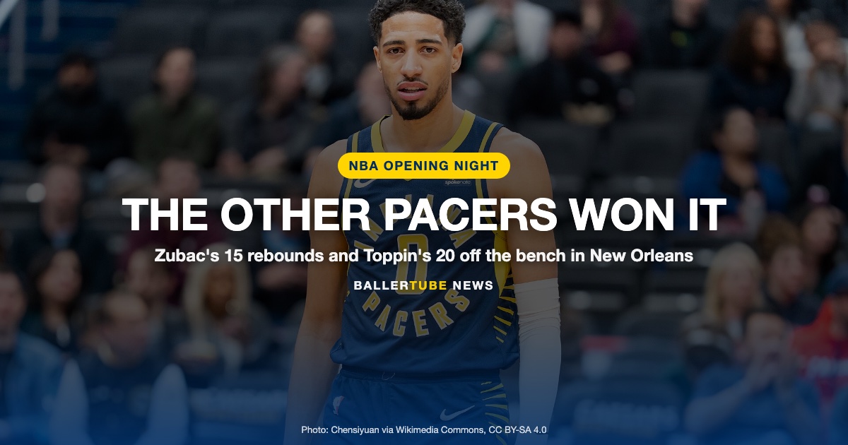 Zubac's 15 Boards and Toppin's Bench 20 Carried the Pacers Past the Pelicans