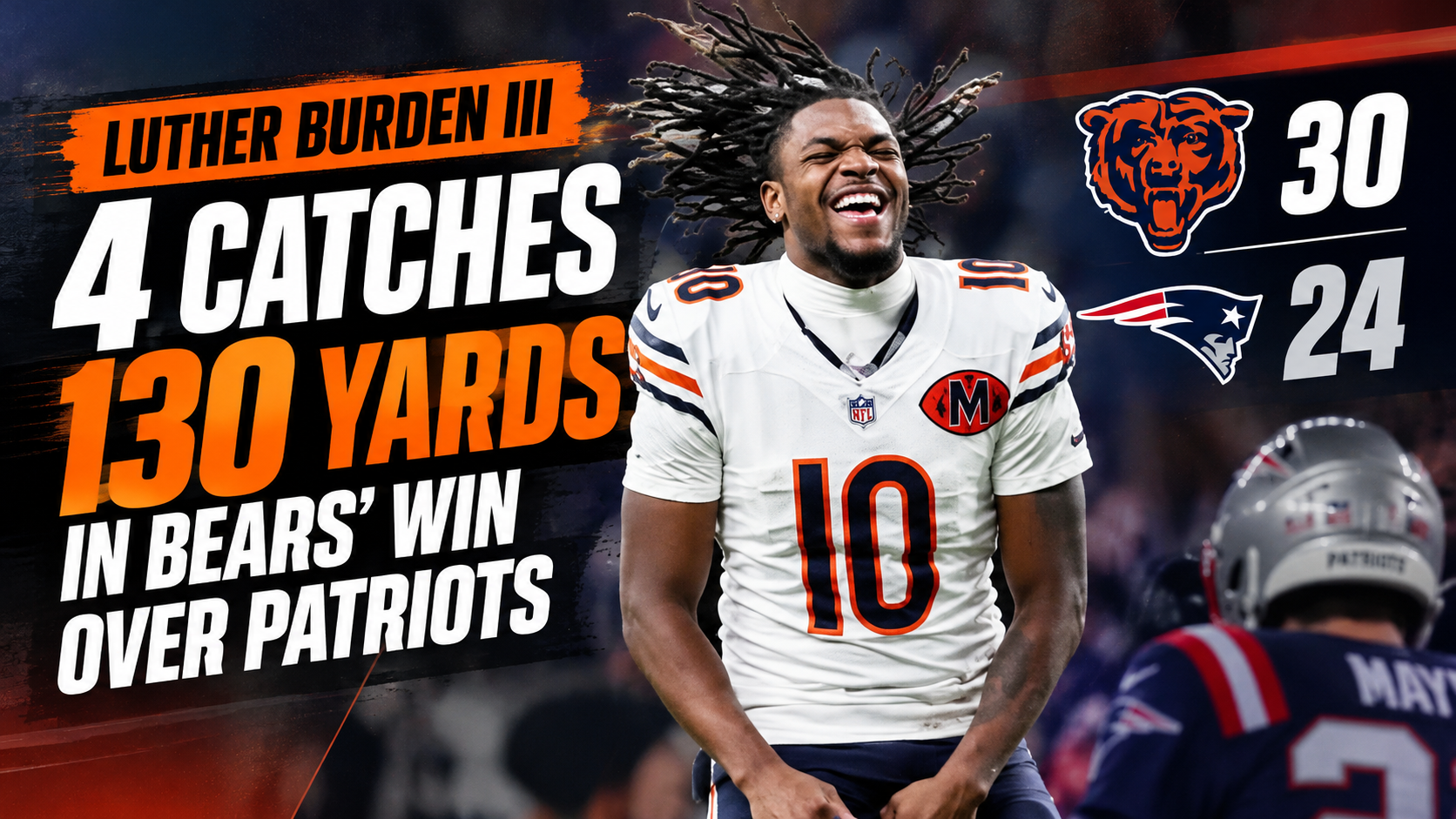 Four Catches, 130 Yards: Luther Burden III Swung Bears-Patriots