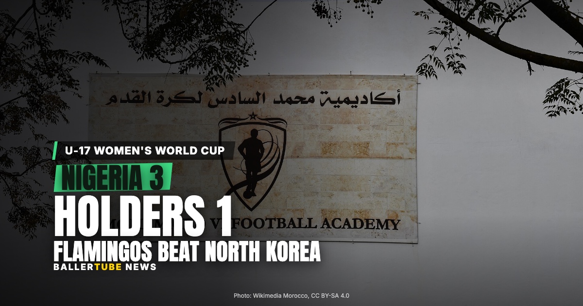 Nigeria Beats Defending Champion North Korea 3-1 at the U-17 Women's World Cup