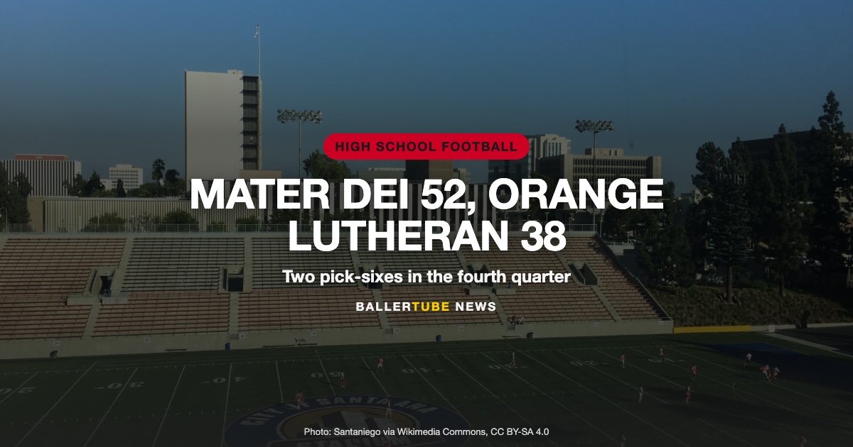 Mater Dei 52, Orange Lutheran 38: Two Pick-Sixes and Asir Nembhard's Three Touchdowns