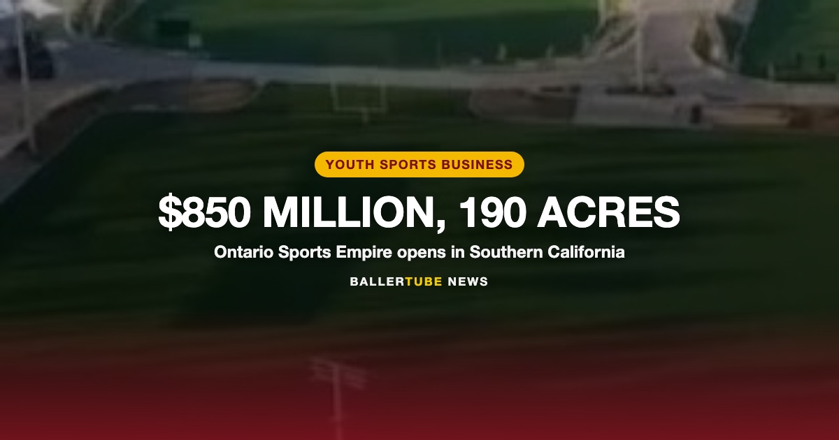 Ontario Sports Empire Opens: An $850 Million, 190-Acre Youth Sports Complex in SoCal