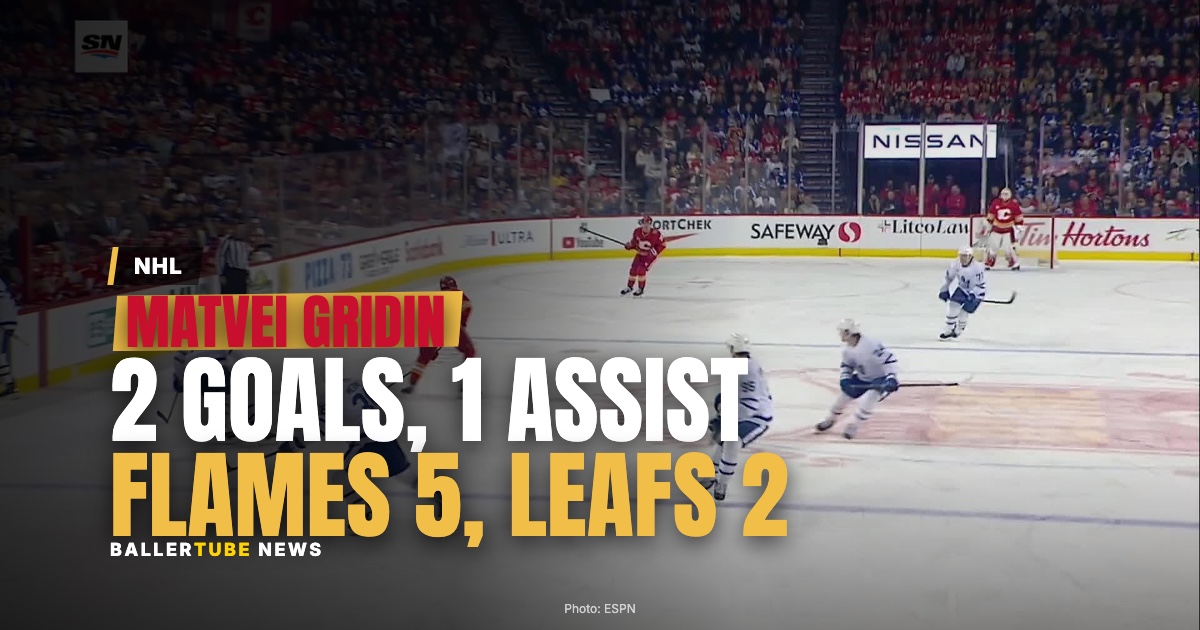 Toronto Took Eight Penalties. Matvei Gridin Scored Twice for Calgary