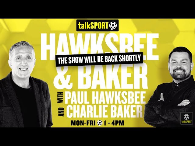 Hawksbee & Baker LIVE: Today's BIGGEST Sports Stories ⚽