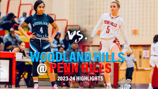 Woodland Hills @ Penn Hills 2023-24 ( H.S Girls Basketball ) HIGHLIGHTS