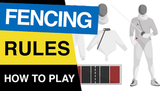 Rules of Fencing : How to Play Fencing Game : Fencing Rules and Regulations Explained