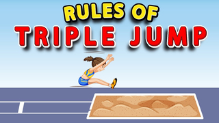 Rules of Triple Jump : How to do the Triple Jump? Rules and Regulations of TRIPLE JUMP