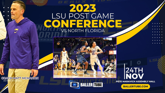 Coach Matt McMahon Breaks Down LSU's Victory Over UNF: Post-Game Insights and Analysis