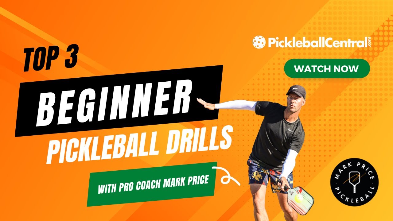 Top 3 Beginner Pickleball Drills with Pro Coach Mark Price and Pickleball Central