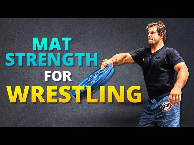 How To Get Mat Strength For Wrestling