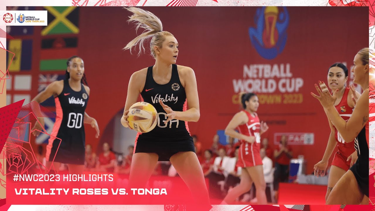 Vitality Roses vs Tonga | Netball World Cup 2023 Highlights