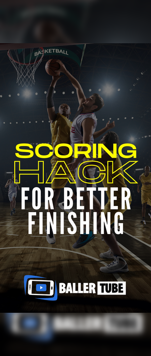 Scoring Hack : Watch this for better finishing at the basket