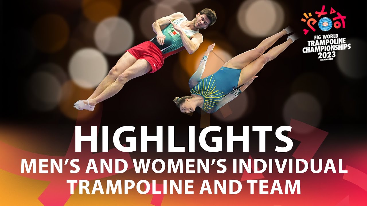 2023 Trampoline Gymnastics World Championships, Birmingham (GBR) – Highlights Trampoline