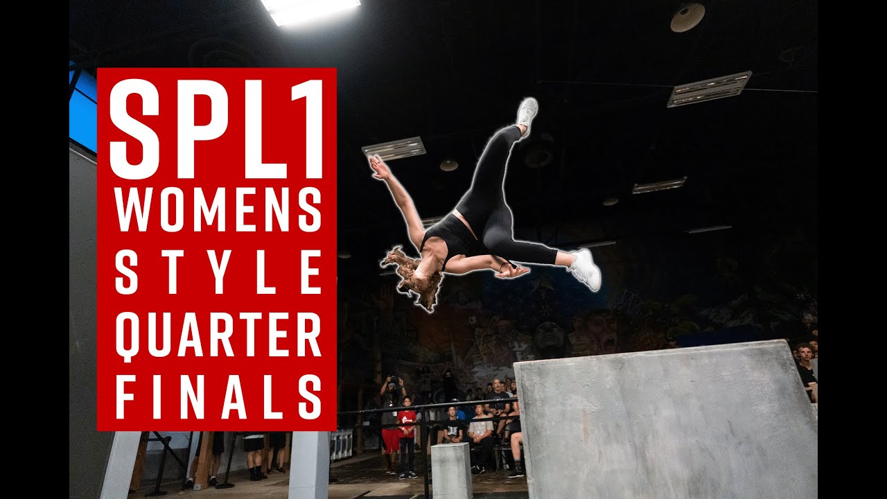 Women’s STYLE Quarter-Final | SPL1 - World Parkour Championships