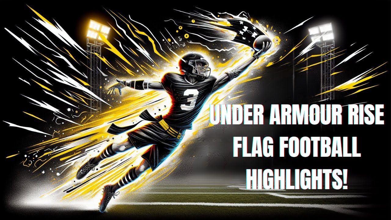 JAW-DROPPING Plays from Under Armour Rise Flag Football