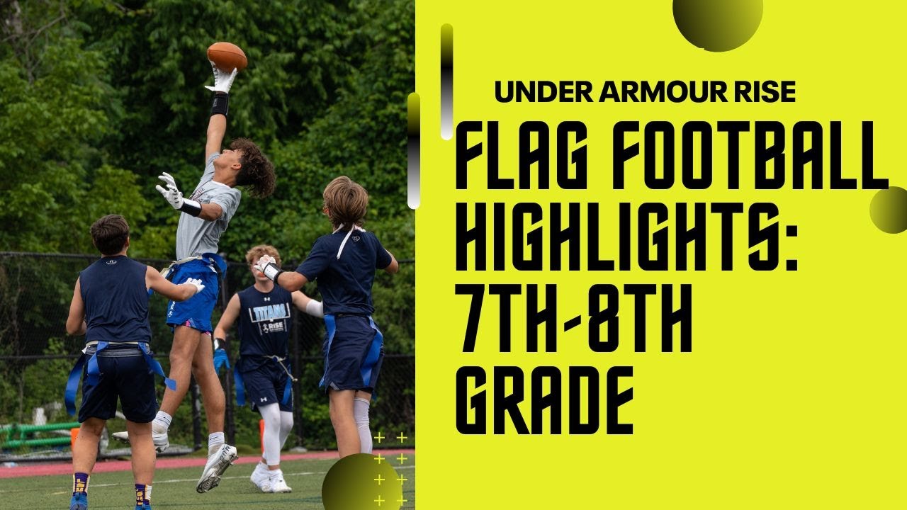 AMAZING UNDER ARMOUR FLAG FOOTBALL HIGHLIGHTS: 7th - 8th GRADE