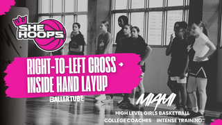 Right-to-Left Cross → Inside Hand Layup | She Hoop Network Training