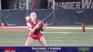 Oxbridge Rallies Past Okeechobee! | Girls Flag Football Season Opener Highlights