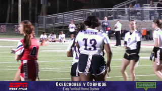 Oxbridge Rallies Past Okeechobee! | Girls Flag Football Season Opener Highlights