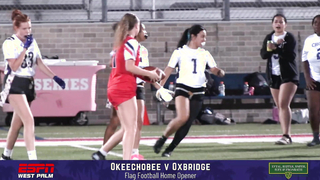 Oxbridge Rallies Past Okeechobee! | Girls Flag Football Season Opener Highlights