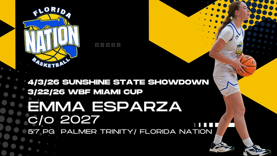 Emma Esparza 2027 PG | Sunshine State Showdown & WBF Miami Cup Highlights | Florida Nation