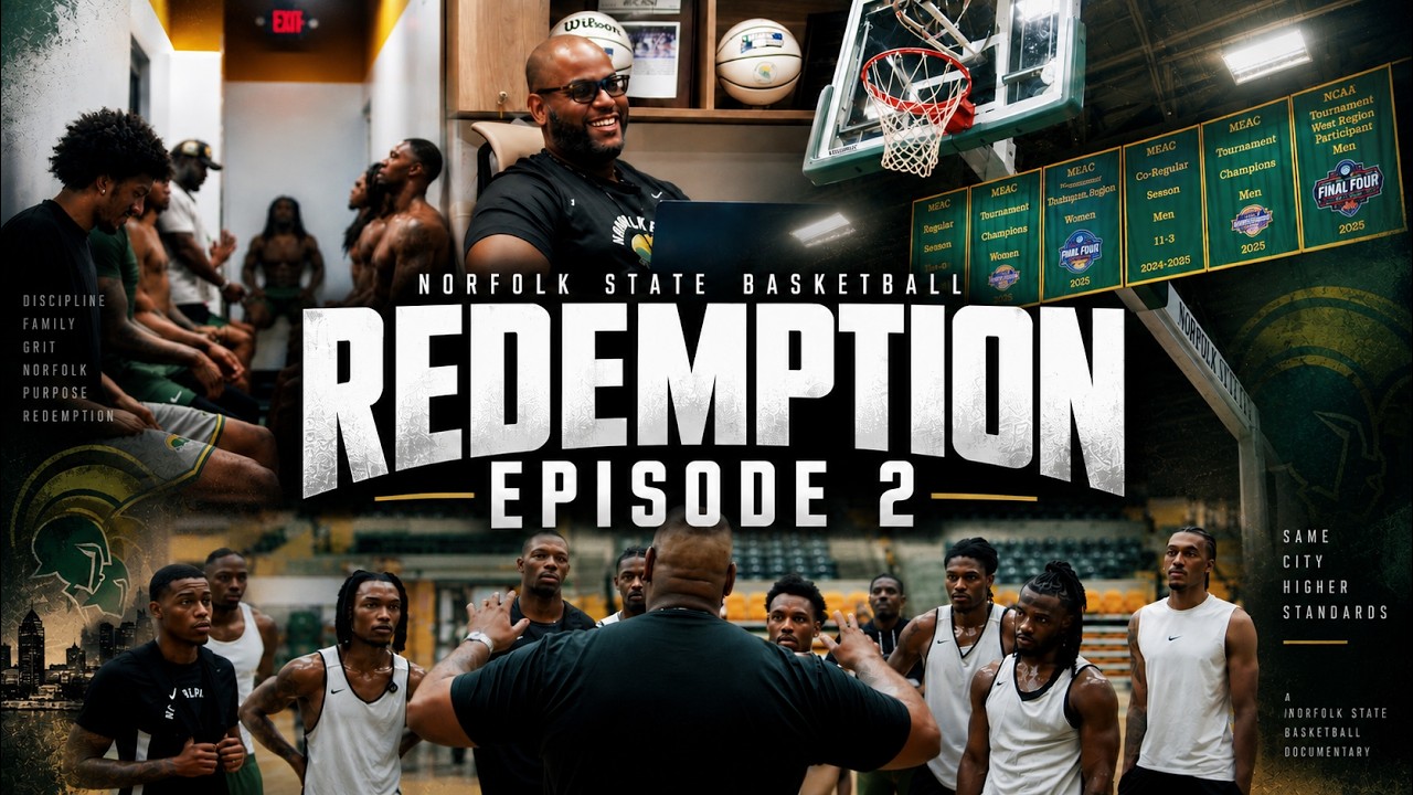 Redemption - Episode 2 | Norfolk State Basketball Docuseries