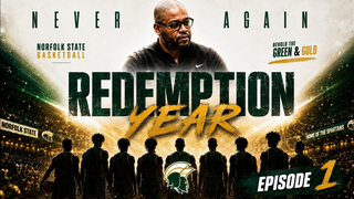 Redemption - Episode 1 | Norfolk State Basketball Documentary