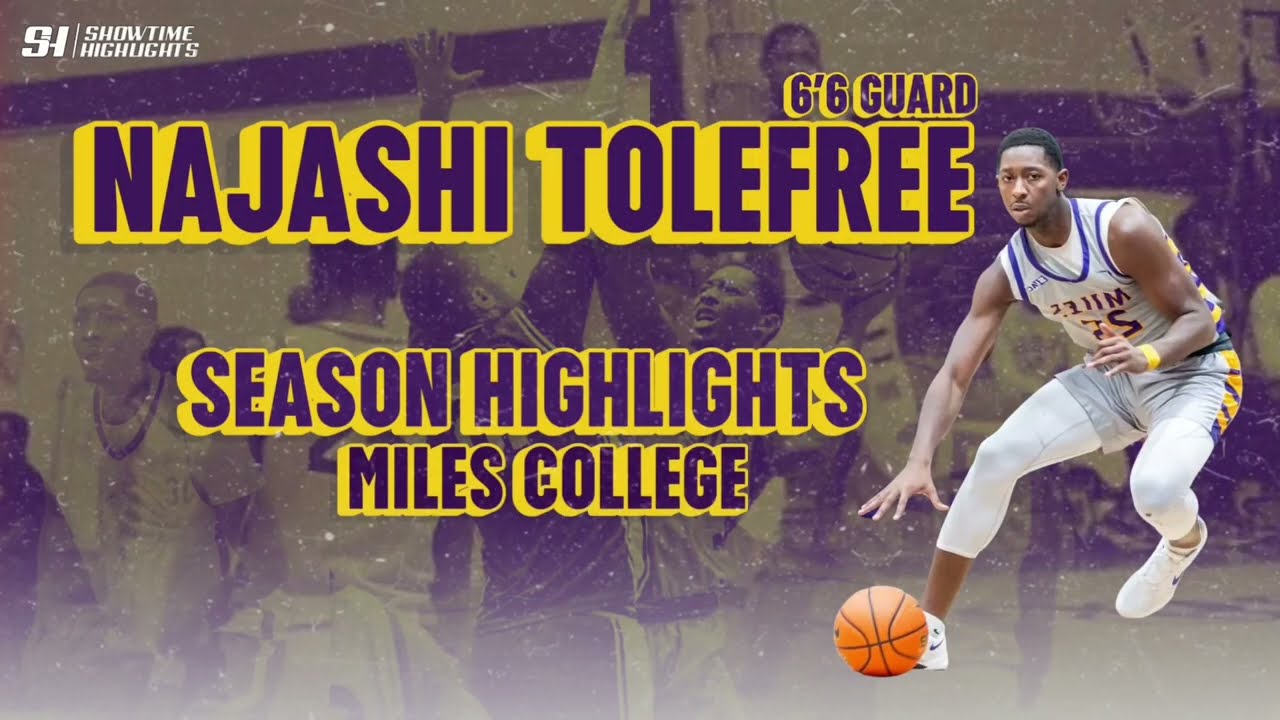 Najashi Tolefree 6’6 Guard Season Highlights Miles College