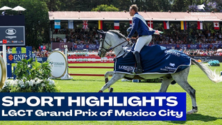 LGCT Grand Prix of Mexico City 2023 | SPORT HIGHLIGHTS