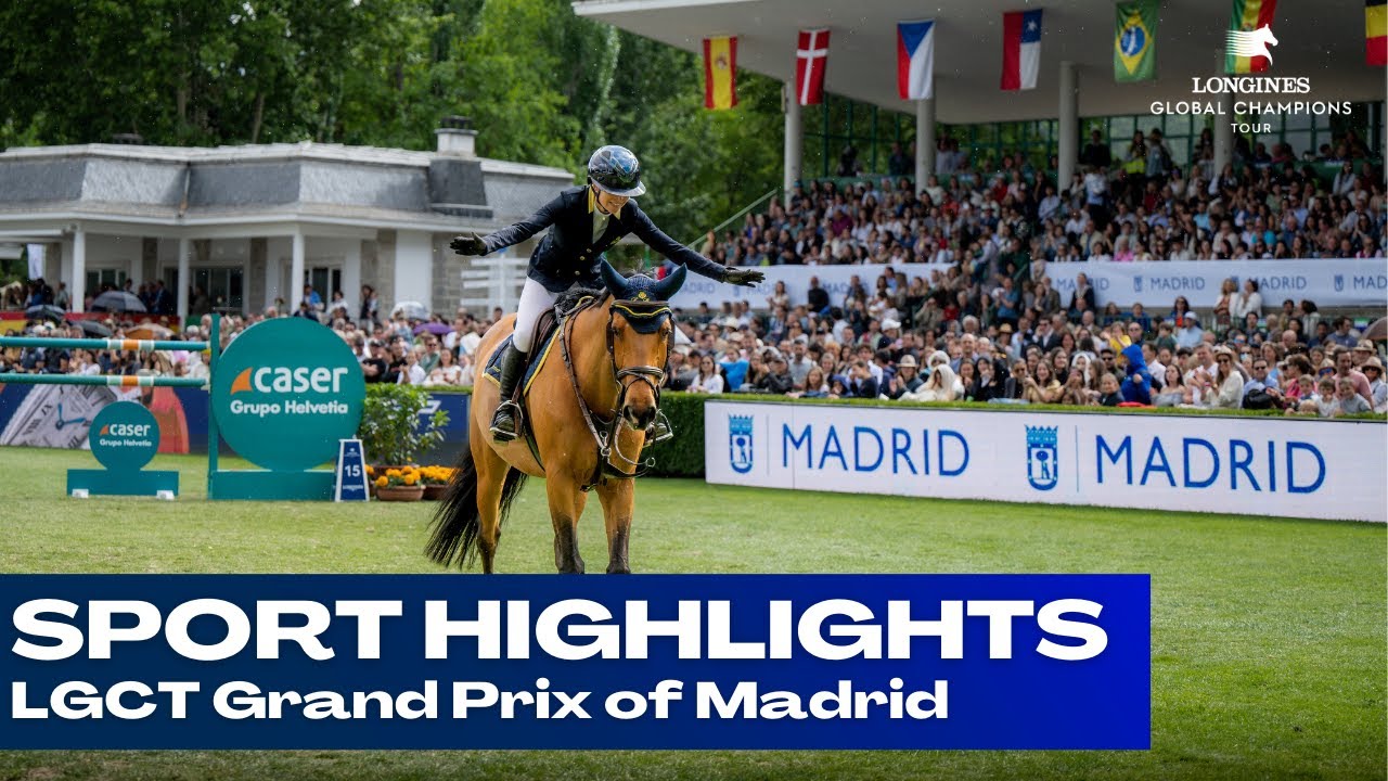 LGCT Grand Prix of Madrid 2023 | SPORT HIGHLIGHTS