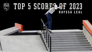 Rayssa Leal's Top 5 SLS Scores of 2023