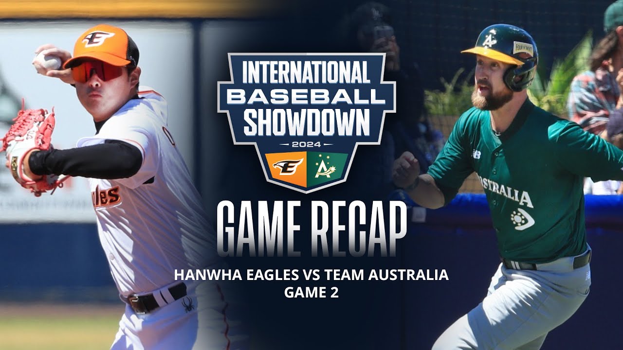 Four'N'Twenty Pielights: Hanwha Eagles vs Team Australia - Game 2