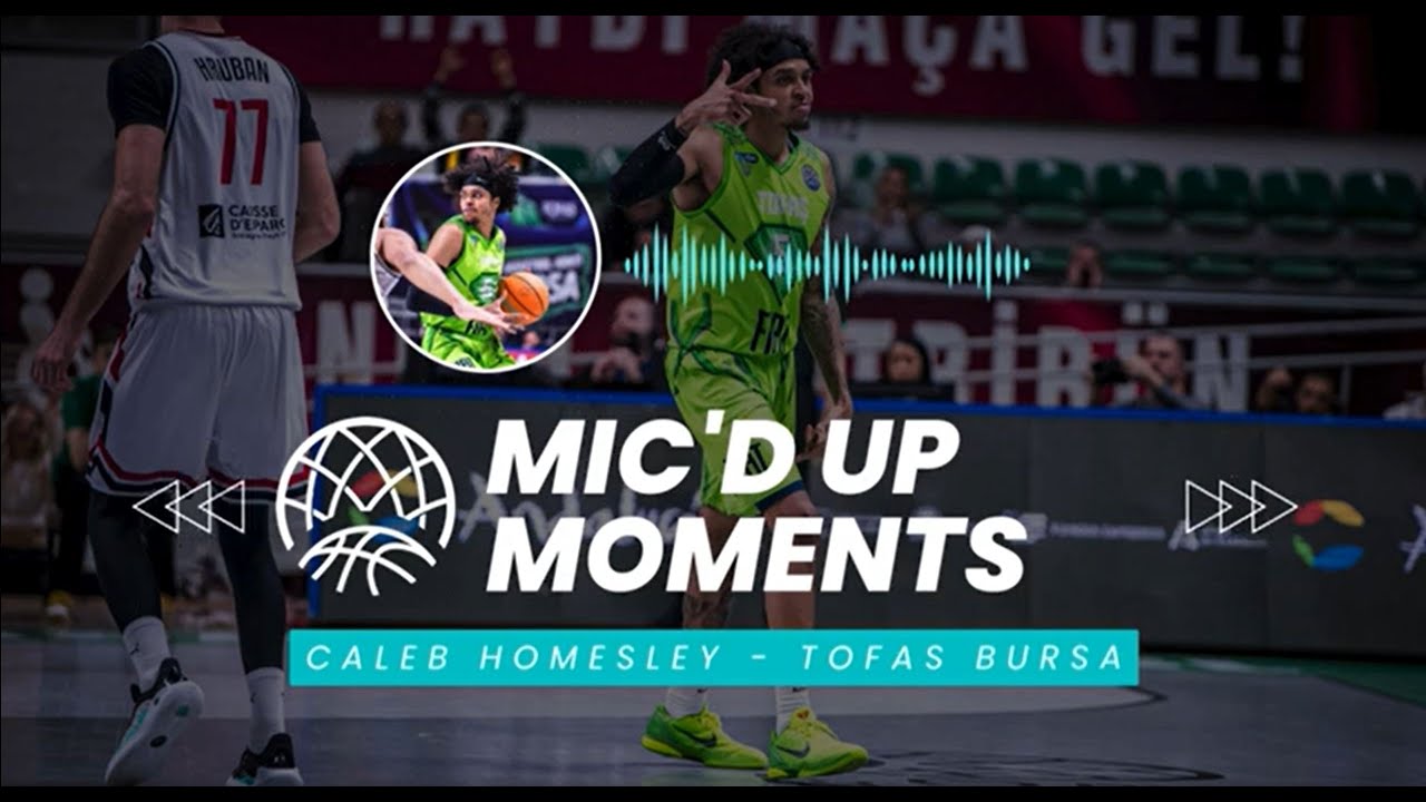 Mic'd Up Moments - Caleb Homesley - Basketball Champions League 2023-24
