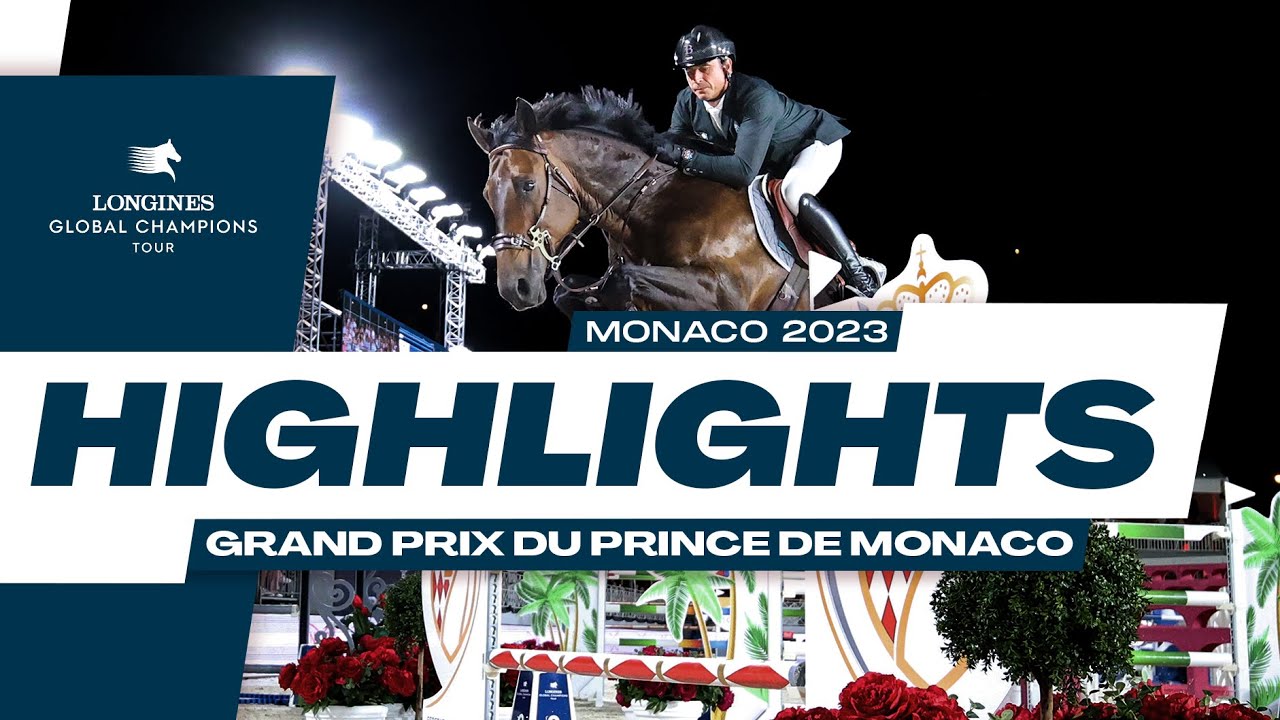 Longines Global Champions Tour Grand Prix du Prince de Monaco Highlights