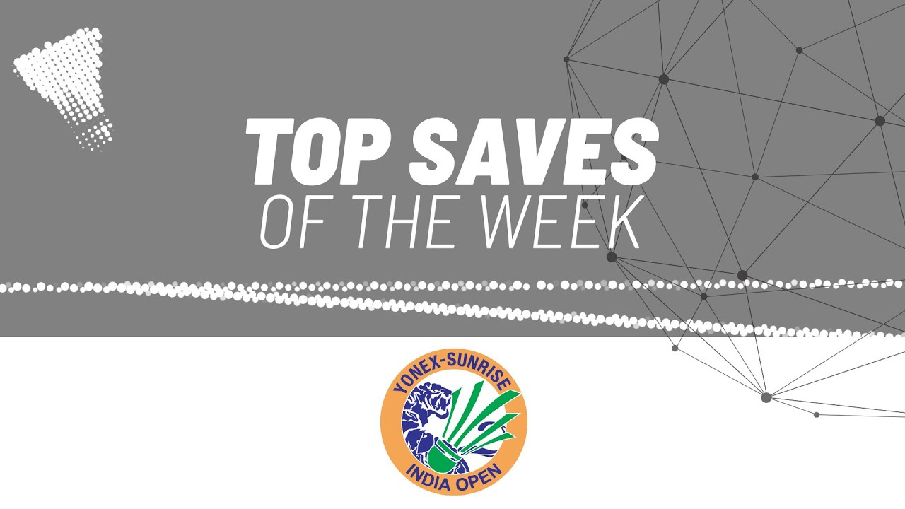 YONEX SUNRISE India Open 2024 | Top Saves of the Week