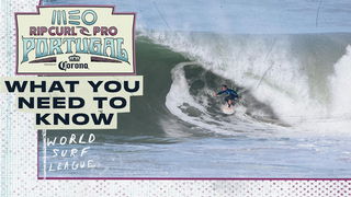 What You Need To Know - MEO Rip Curl Pro Portugal presented by Corona // Watch Live Mar 6-16