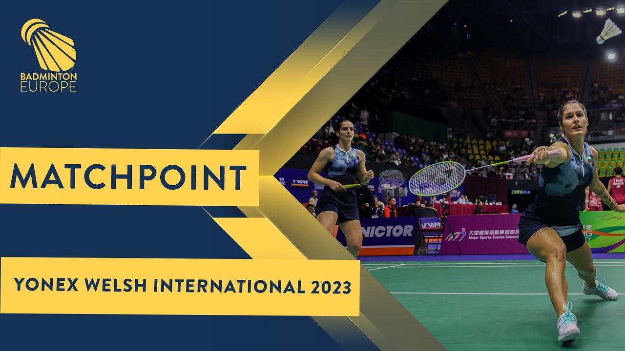 Match point - Stoeva / Stoeva vs P. Anthonisen / Tirtosentono - WD, Final - Welsh Int. 2023