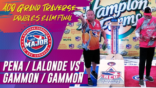 Pena / LaLonde vs Gammon / Gammon - ACO Doubles - Elimination Final - ACO Grand Traverse Major