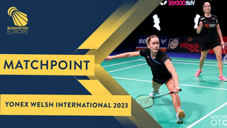 Match point - Bauer / Vercelot vs Anthonisen / Tirtosentono - WD, SF - Welsh Int. 2023