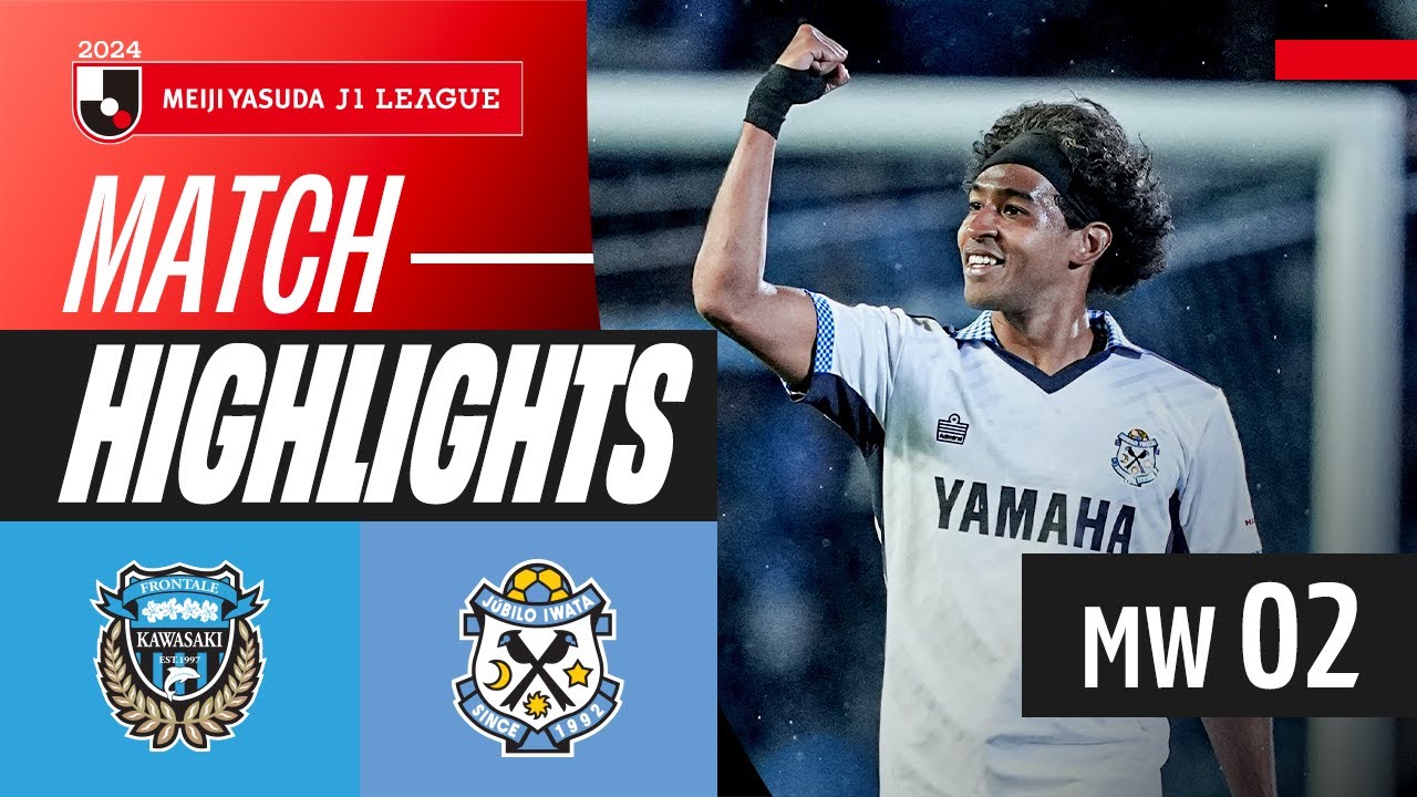9-GOAL THRILLER IN KAWASAKI! | Kawasaki Frontale 4-5 Jubilo Iwata | 2024 J1 LEAGUE HIGHLIGHTS | MW 2