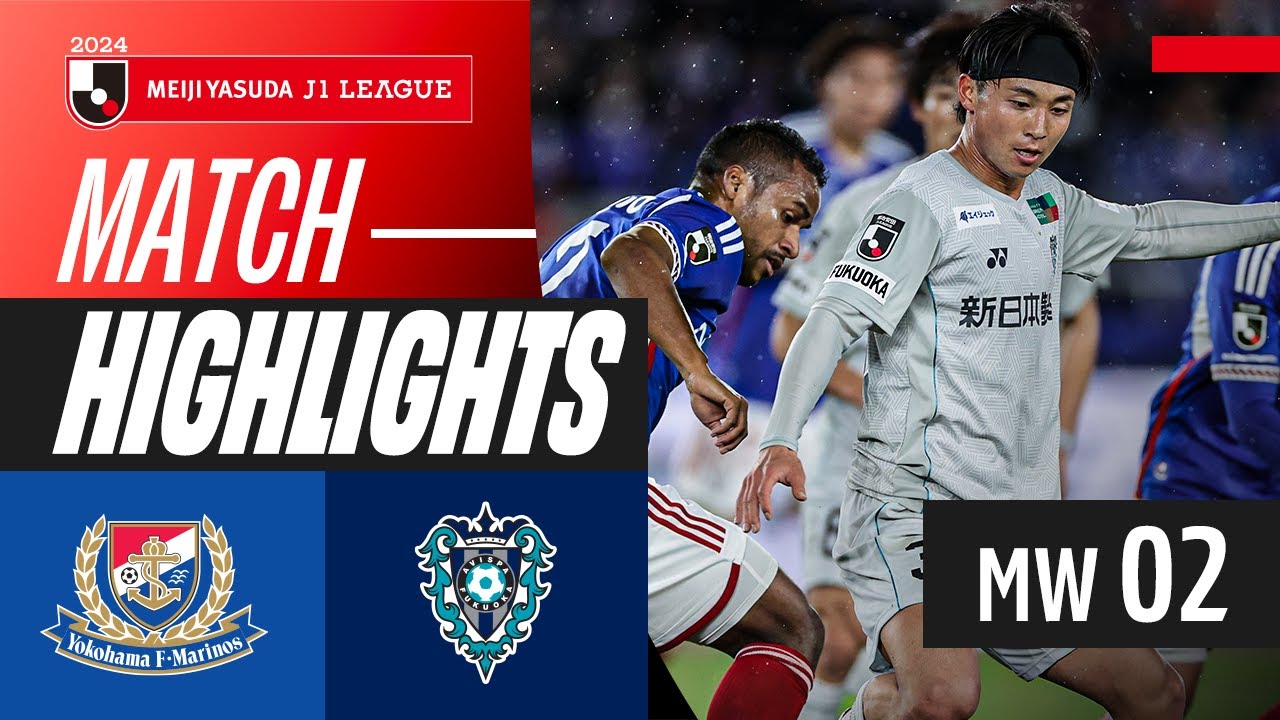 Marinos defeated at home! | Yokohama F･Marinos 0-1 Avispa Fukuoka | 2024 J1 LEAGUE HIGHLIGHTS | MW 2
