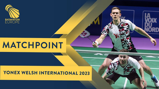 Match point - Søndergaard / Toft vs Geiss / Voelker - MD, SF - Welsh Int. 2023