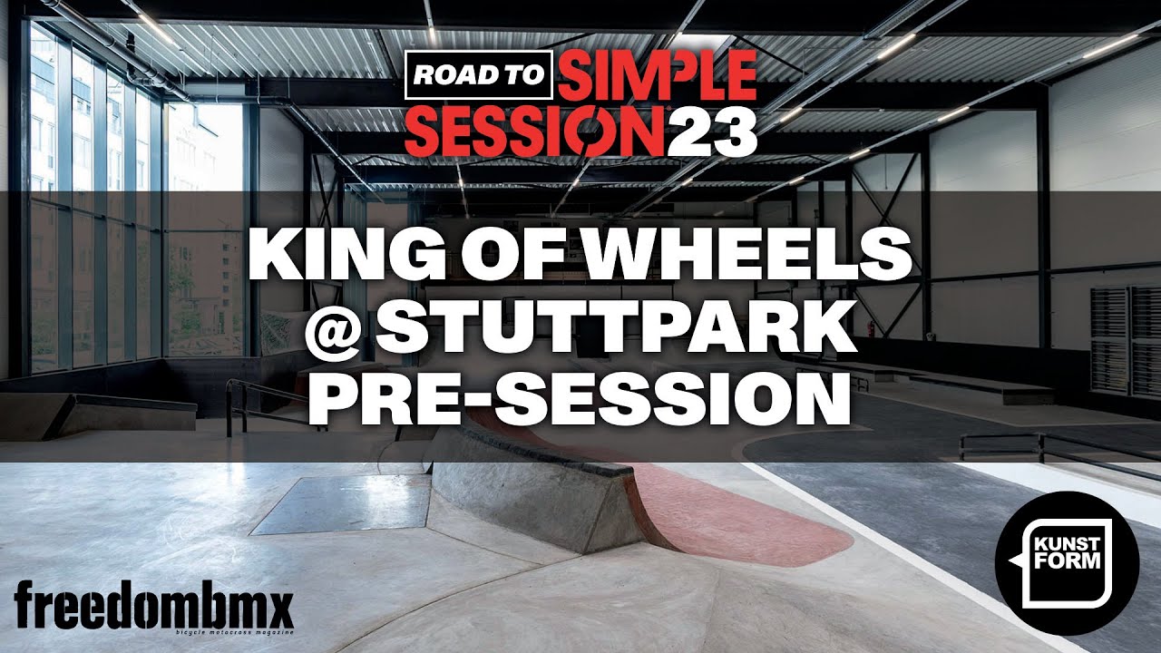 ROAD TO SIMPLE SESSION: KING OF WHEELS BMX COMP @ STUTTPARK – PRE–SESSION