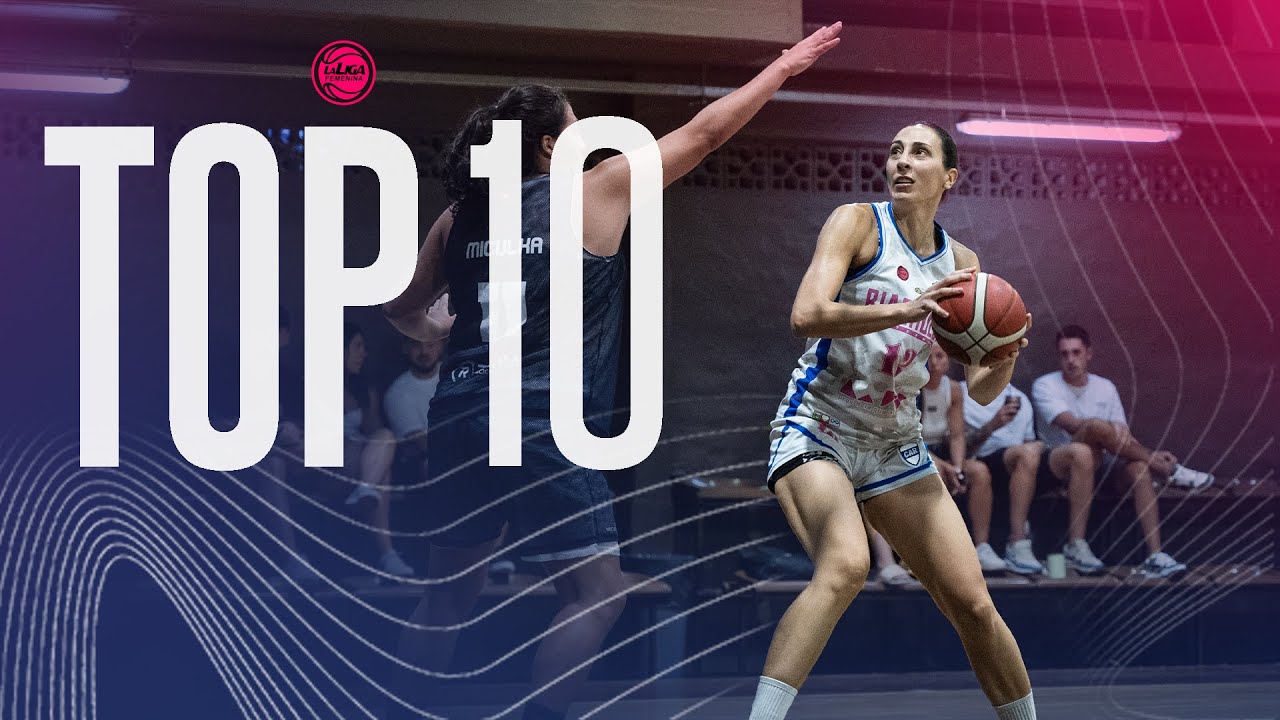 Top 10 of the #LigaFemenina | Week 4