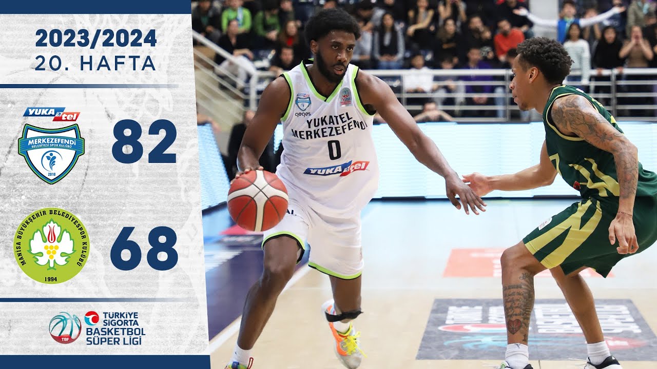 Yukatel Merkezefendi BB (82-68) Manisa BB - Türkiye Sigorta Basketbol Süper Ligi - 2023/24