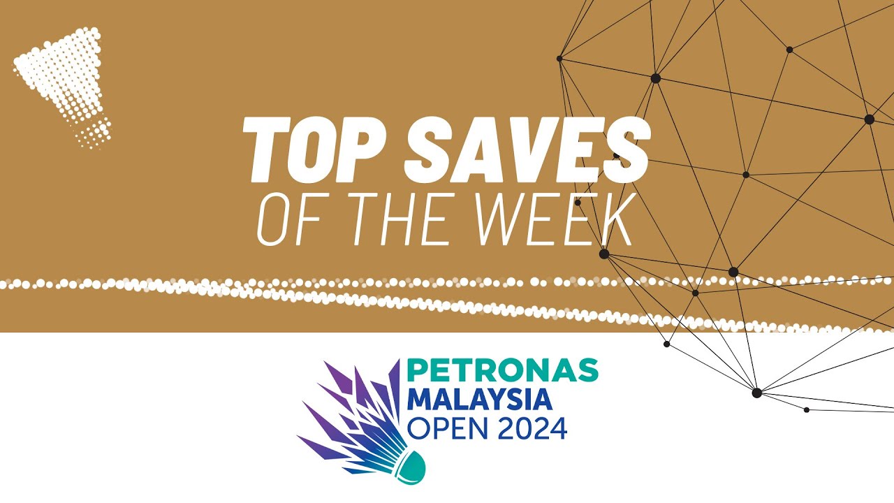 PETRONAS Malaysia Open 2024 | Top Saves of the Week