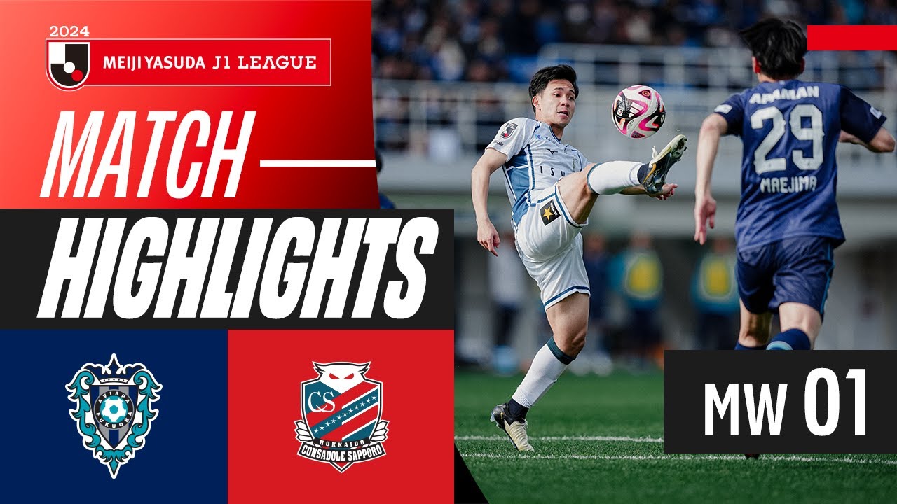 A tense 0-0! | Avispa Fukuoka 0-0 Hokkaido Consadole Sapporo | 2024 J1 LEAGUE HIGHLIGHTS | MW 1